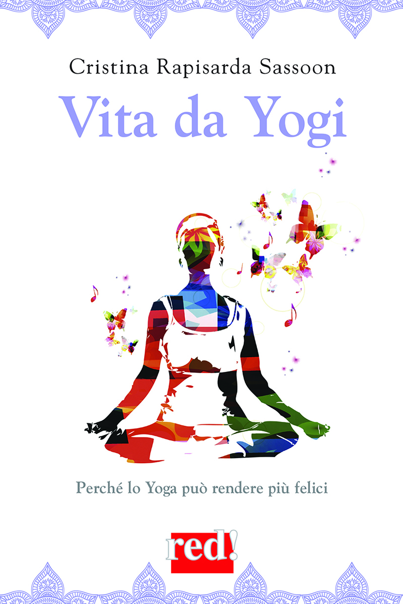 Vita da Yogi, Perché lo Yoga può rendere più felici