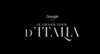 Google: un viaggio da Venezia a Palermo per il Grand Tour d’Italia in versione 3.0