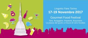 Gourmet Food Festival 2017 Torino: la 3 giorni dedicata ai foodies d’eccellenza