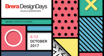 Brera Design Days 2017: al via la seconda edizione tra 60 appuntamenti, 9 mostre e 20 location