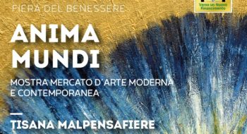 Anima Mundi – Mostra mercato d’Arte Moderna e Contemporanea: oltre 20 artisti tra grandi maestri e nuovi talenti a MalpensaFiere