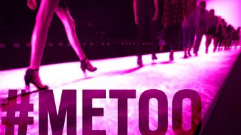 Molestie nel mondo della moda: il mio parere personale riguardo il movimento #metoo